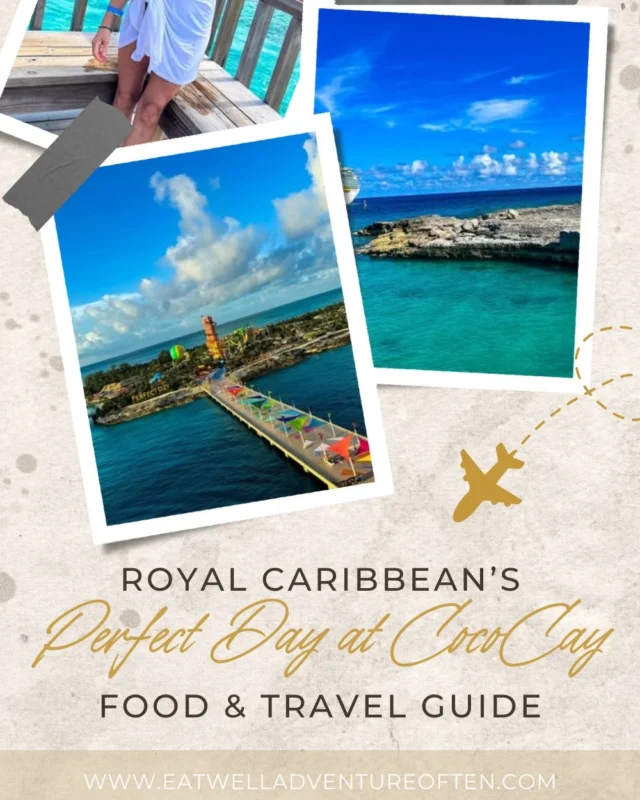Food & Travel Guide: Royal Caribbean's Perfect Day at CocoCay